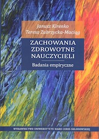 Zachowania zdrowotne nauczycieli - Kirenko Janusz, Teresa Zubrzycka-Maciąg - książka