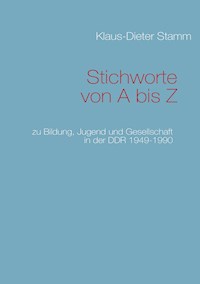 Stichworte von A bis Z - Klaus-Dieter Stamm - ebook