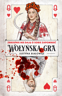 Wołyńska gra - Białowąs Justyna - ebook + książka