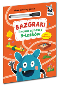 Bazgraki i nowe zabawy 3-latków. Kapitan Nauka. Bazgraki - zbiorowa praca - książka