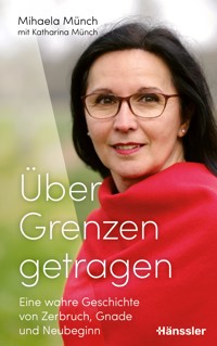 Über Grenzen getragen - Mihaela Münch - ebook