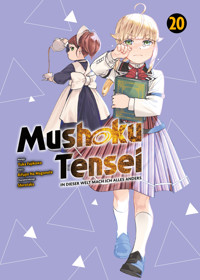Mushoku Tensei, Band 20 - In dieser Welt mach ich alles anders - Rifujin Na Magonote - ebook