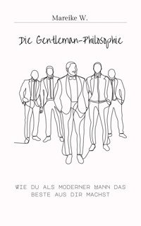 Die Gentleman-Philosophie - Mareike W. - ebook