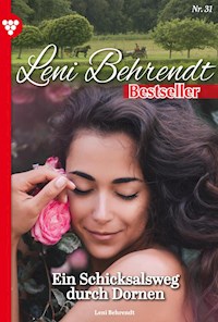 Ein Schicksalsweg durch Dornen - Leni Behrendt - ebook
