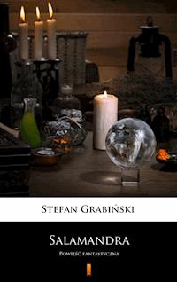 Salamandra. Powieść fantastyczna - Grabinski Stefan - ebook