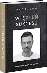 Więzień sukcesu - Zień Maciej - książka