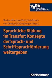 Sprachliche Bildung im Transfer: Konzepte der Sprach- und Schriftsprachförderung weitergeben -  - ebook