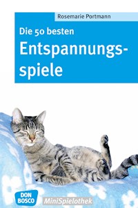 Die 50 besten Entspannungsspiele - eBook - Rosemarie Portmann - ebook