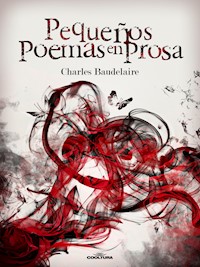 Pequeños poemas en prosa - Charles Baudelaire - ebook