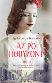 Aż po horyzont. Tom II - Agnieszka Janiszewska - ebook + audiobook