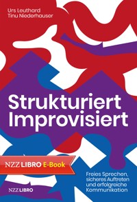 Strukturiert Improvisiert - Urs Leuthard - ebook