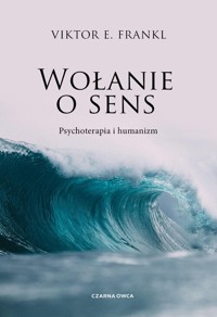 Wołanie o sens - Frankl Viktor E. - książka