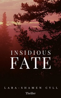 Insidious Fate - Lara-Shamen Cyll - ebook
