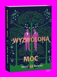 Wyzwolona moc - Marske Freya - książka