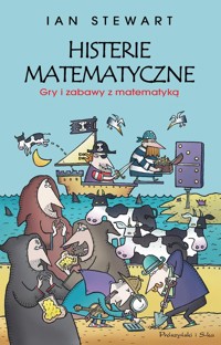 Histerie matematyczne. - Ian Stewart - książka