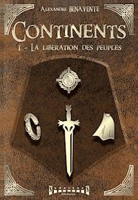 Continents - Tome 1 - Alexandre Benavente - ebook