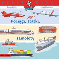 Mądra Mysz. Pociągi, statki, samoloty - Frank Littek - książka