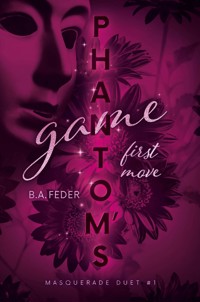 Phantom’s Game. First Move - B. A. Feder - ebook