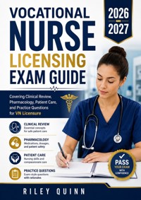 Vocational Nurse Licensing Exam Guide 2026–2027 - Quinn Riley - ebook