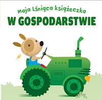 Moja lśniąca książeczka W gospodarstwie -  - książka