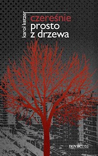 Czereśnie prosto z drzewa - Karol Ketzer - książka