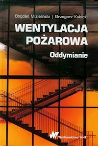 Wentylacja pożarowa - Mizieliński Bogdan, Kubicki Grzegorz - książka