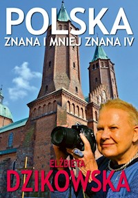 Polska Znana i Mniej Znana 4 - Dzikowska Elżbieta - książka