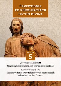 Przewodnik po Rekolekcjach Lectio Divina. Zeszyt 5 - ks. Krzysztof Wons SDS,  s. Judyta Pudełko PDDM - ebook