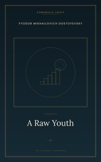 A Raw Youth - Fyodor Mikhailovich Dostoyevsky - ebook