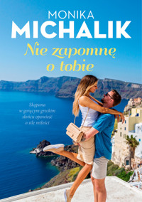 Nie zapomnę o tobie - Michalik Monika - ebook + książka