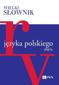 Wielki słownik języka polskiego. Tom 4. R-V - zbiorowa praca - książka