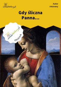 Gdy śliczna Panna... - Autor nieznany - ebook