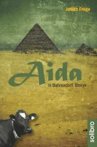 Aida in Bahrendorf - Judith Frege - ebook