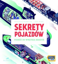 Sekrety pojazdów. Podróż do wnetrza maszyn - Face cachee - książka
