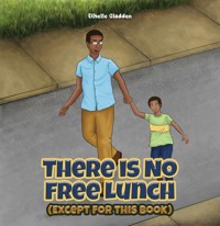 There Is No Free Lunch (Except for this Book) - Ethelle Gladden - ebook