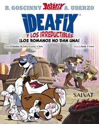 Ideafix y los irreductibles, 2. ¡Los romanos no dan una! - René Goscinny - ebook
