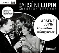 Arsene Lupin. Dżentelmen włamywacz - Maurice Leblanc - audiobook