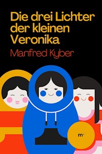 Die drei Lichter der kleinen Veronika - Manfred Kyber - ebook