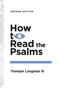 How to Read the Psalms - Tremper Longman III - ebook