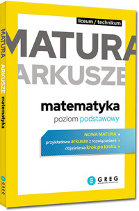 Matura - arkusze - matematyka poziom podstawowy -  - książka