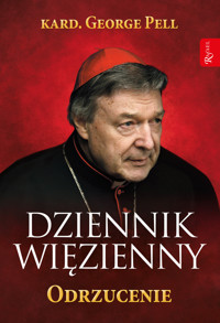 Dziennik Więzienny. Odrzucenie - kard. George Pell - książka
