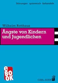 Ängste von Kindern und Jugendlichen - Wilhelm Rotthaus - ebook
