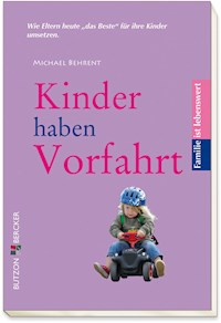 Kinder haben Vorfahrt - Michael Behrent - ebook
