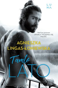 Tamto lato - Agnieszka Lingas-Łoniewska - książka