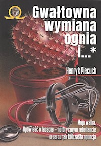 Gwałtowna wymiana ognia Tom 1-2 - Piecuch Henryk - książka