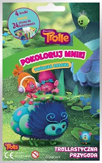 Trolle Trollastyczna przygoda Pokoloruj mnie -  - książka