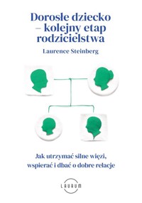Dorosłe dziecko - kolejny etap rodzicielstwa - Steinberg Laurence - książka