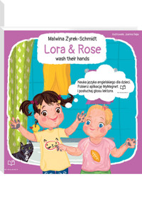Lora&Rose wash their hands - Żyrek-Schmidt Malwina - książka