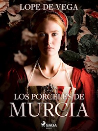 Los porceles de Murcia - Lope de Vega - ebook