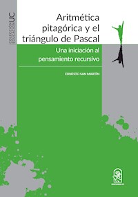 Aritmética pitagórica y el triángulo de Pascal - Ernesto San Martín - ebook